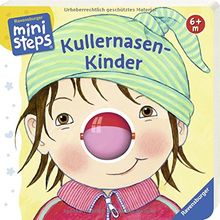 Kullernasen-Kinder: Ab 6 Monaten (ministeps Bücher)