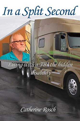 In a Split Second: Living with a TBI the Hidden Disability