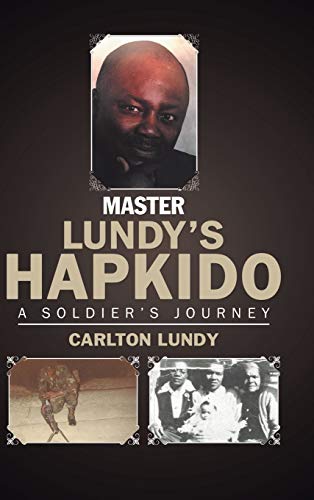 Master Lundy's Hapkido: A Soldier's Journey