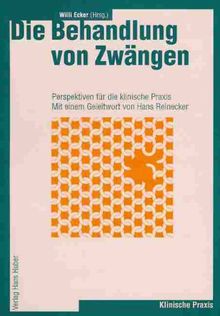 Die Behandlung von Zwängen: Perspektiven für die klinische Praxis