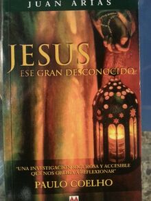 Jesús. ese gran desconocido