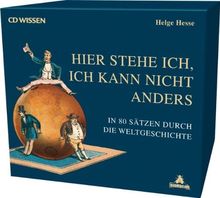 CD WISSEN - Hier stehe ich, ich kann nicht anders. In 80 Sätzen durch die Weltgeschichte-Box, 12 CDs