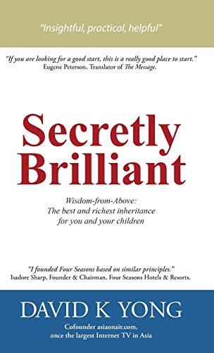 Secretly Brilliant: Wisdom-from-Above: The best and richest inheritance for you and your children
