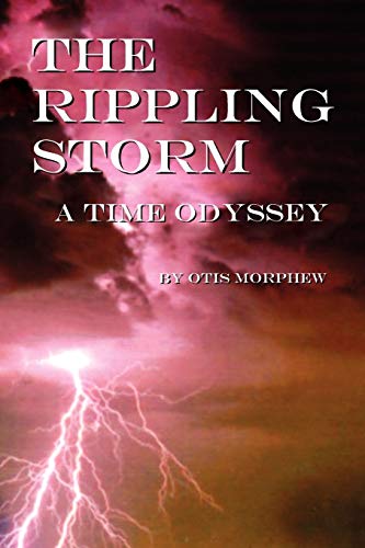The Rippling Storm: A Time Odyssey