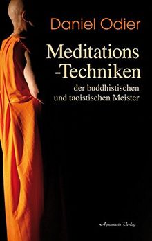 Meditations-Techniken der  buddhistischen und taoistischen Meister