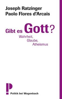 Gibt es Gott? Wahrheit, Glaube, Atheismus