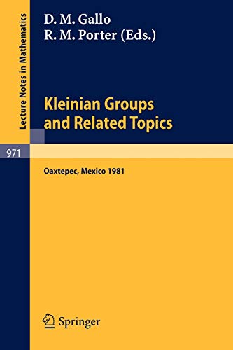 Kleinian Groups and Related Topics: Proceedings of the Workshop Held at Oaxtepec, Mexico, August 10-14, 1981 (Lecture Notes in Mathematics, 971, Band 971)