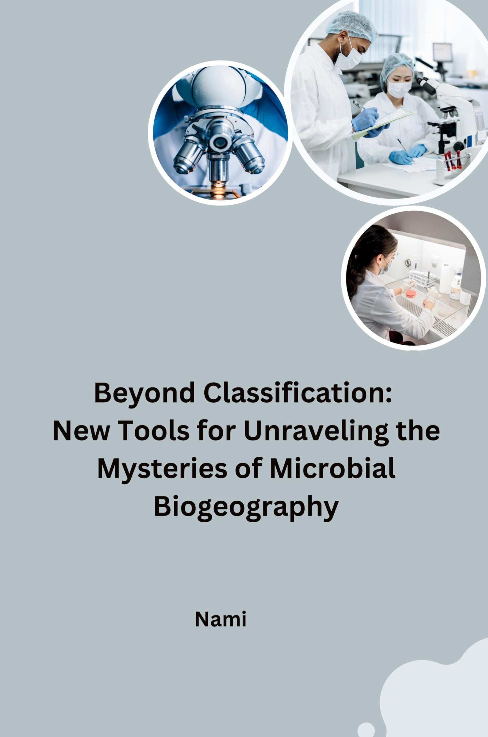 Beyond Classification: New Tools for Unraveling the Mysteries of Microbial Biogeography: DE