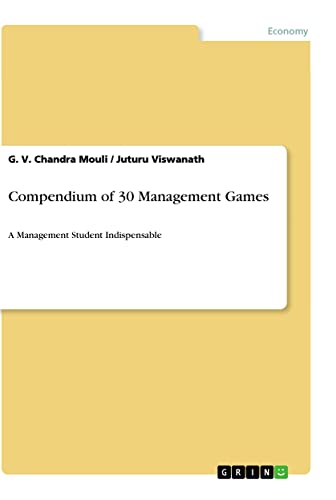 Compendium of 30 Management Games: A Management Student Indispensable