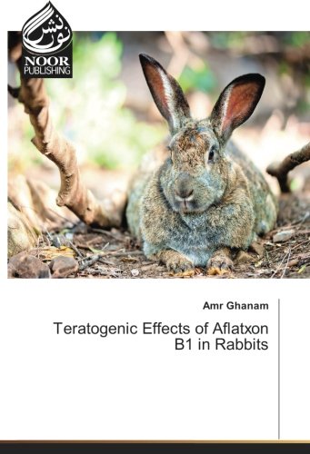 Teratogenic Effects of Aflatxon B1 in Rabbits