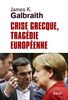 Crise grecque, tragédie européenne