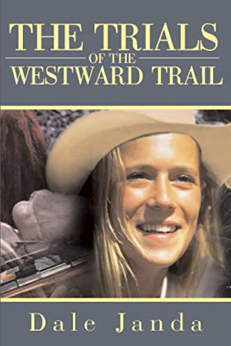 The Trials Of The Westward Trail