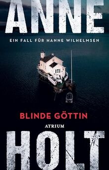 Blinde Göttin: Ein Fall für Hanne Wilhelmsen (Hanne-Wilhelmsen-Reihe)