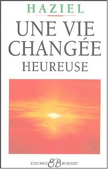 Une vie changée, heureuse