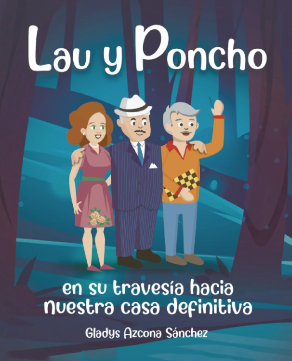 Lau y Poncho en su travesía hacia nuestra casa definitiva