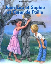 Jean-Lou et Sophie et Coeur de Paille