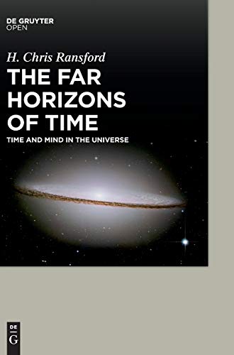 Ransford, H Chris The Far Horizons Of Time, Time And Mind In The Universe