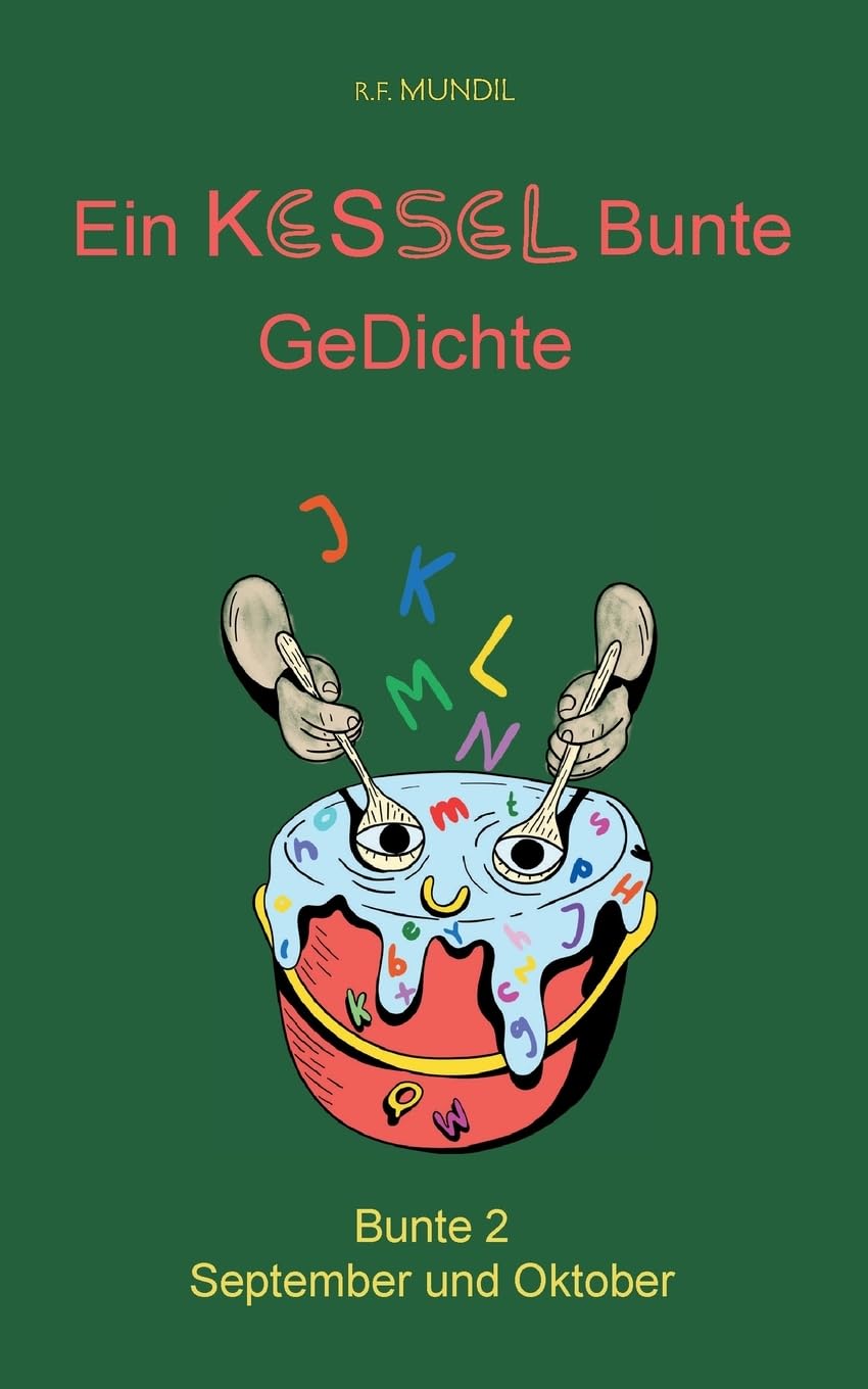 Ein Kessel Bunte Gedichte: Bunte 2 September und Oktober