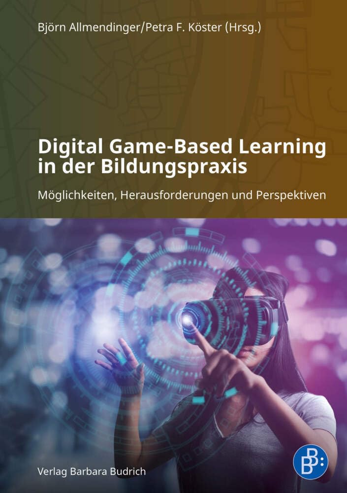 Digital Game-Based Learning in der Bildungspraxis: Möglichkeiten, Herausforderungen und Perspektiven