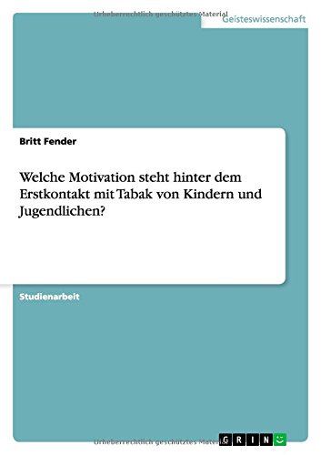 Welche Motivation steht hinter dem Erstkontakt mit Tabak von Kindern und Jugendlichen?