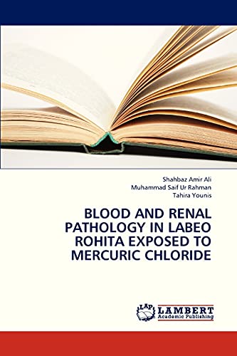 BLOOD AND RENAL PATHOLOGY IN LABEO ROHITA EXPOSED TO MERCURIC CHLORIDE