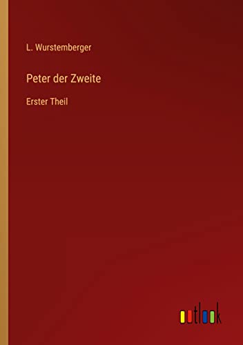 Peter der Zweite: Erster Theil