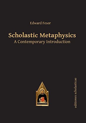 Scholastic Metaphysics: A Contemporary Introduction (Editiones Scholasticae)