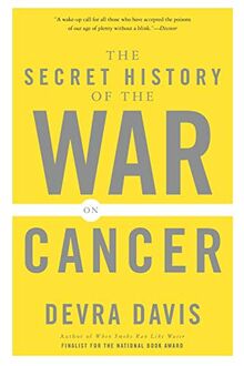 The Secret History of the War on Cancer