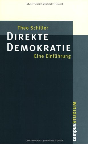 Direkte Demokratie: Eine Einführung (Campus »Studium«)