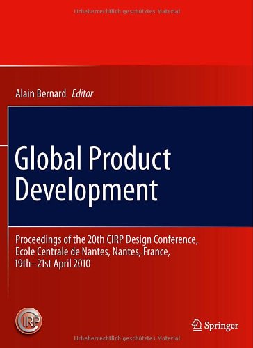 Global Product Development: Proceedings of the 20th CIRP Design Conference, Ecole Centrale de Nantes, Nantes, France, 19th-21st April 2010