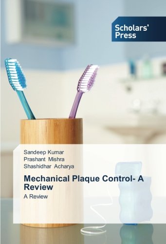 Mechanical Plaque Control- A Review: A Review
