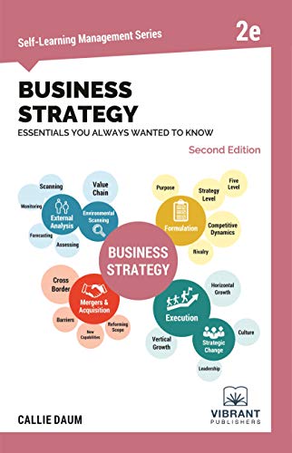 Vibrant Publishers Business Strategy Essentials You Always Wanted To Know (Second Edition) (Self-Learning Management Series)
