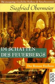 Im Schatten des Feuerbergs. Der Roman Siziliens.