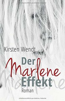 Der Marlene-Effekt: Roman