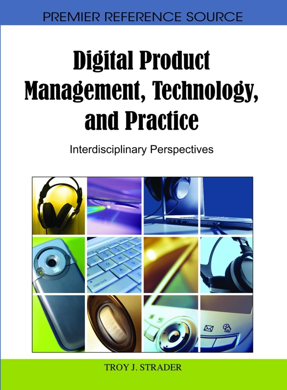 Digital Product Management, Technology and Practice