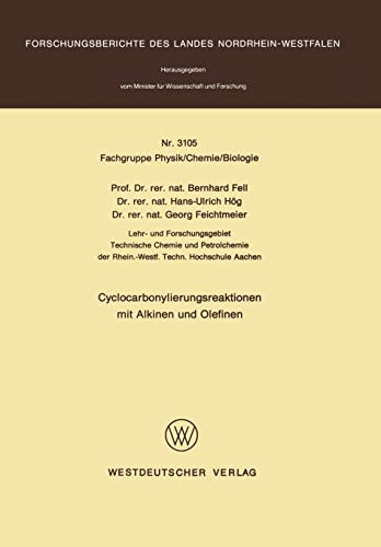 Cyclocarbonylierungsreaktionen mit Alkinen und Olefinen (Forschungsberichte des Landes Nordrhein-Westfalen, 3105, Band 3105)