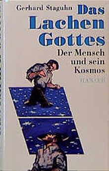 Das Lachen Gottes: Der Mensch und sein Kosmos