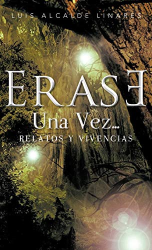 Erase Una Vez...: Relatos y Vivencias