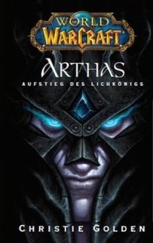 World of Warcraft: Arthas - Aufstieg des Lichkönigs