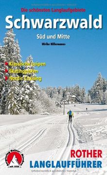 Schwarzwald Süd und Mitte: Die schönsten Langlaufgebiete (Rother Langlaufführer)