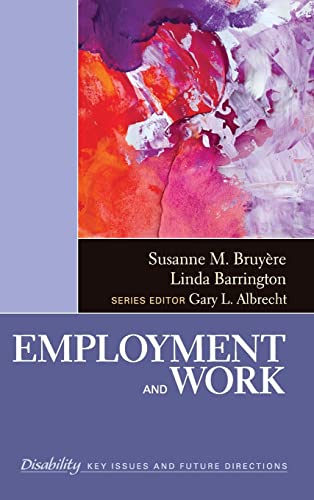 Employment and Work (The Sage Reference Series on Disability: Key Issues and Future Directions)