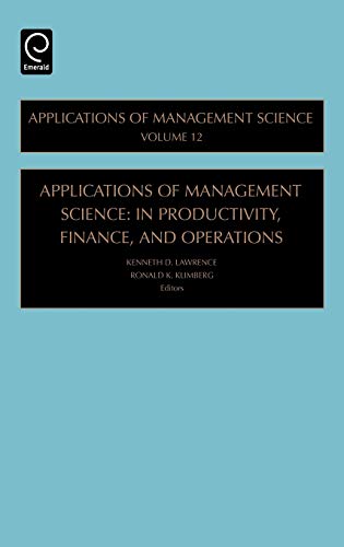 Applications of Management Science: In Productivity, Finance, and Operations: 12 (Applications of Management Science)