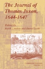 The Journal of Thomas Juxon, 1644–1647 (Camden Fifth Series, Band 13)
