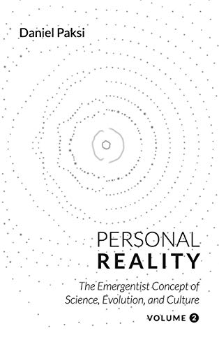 Personal Reality, Volume 2: The Emergentist Concept of Science, Evolution, and Culture