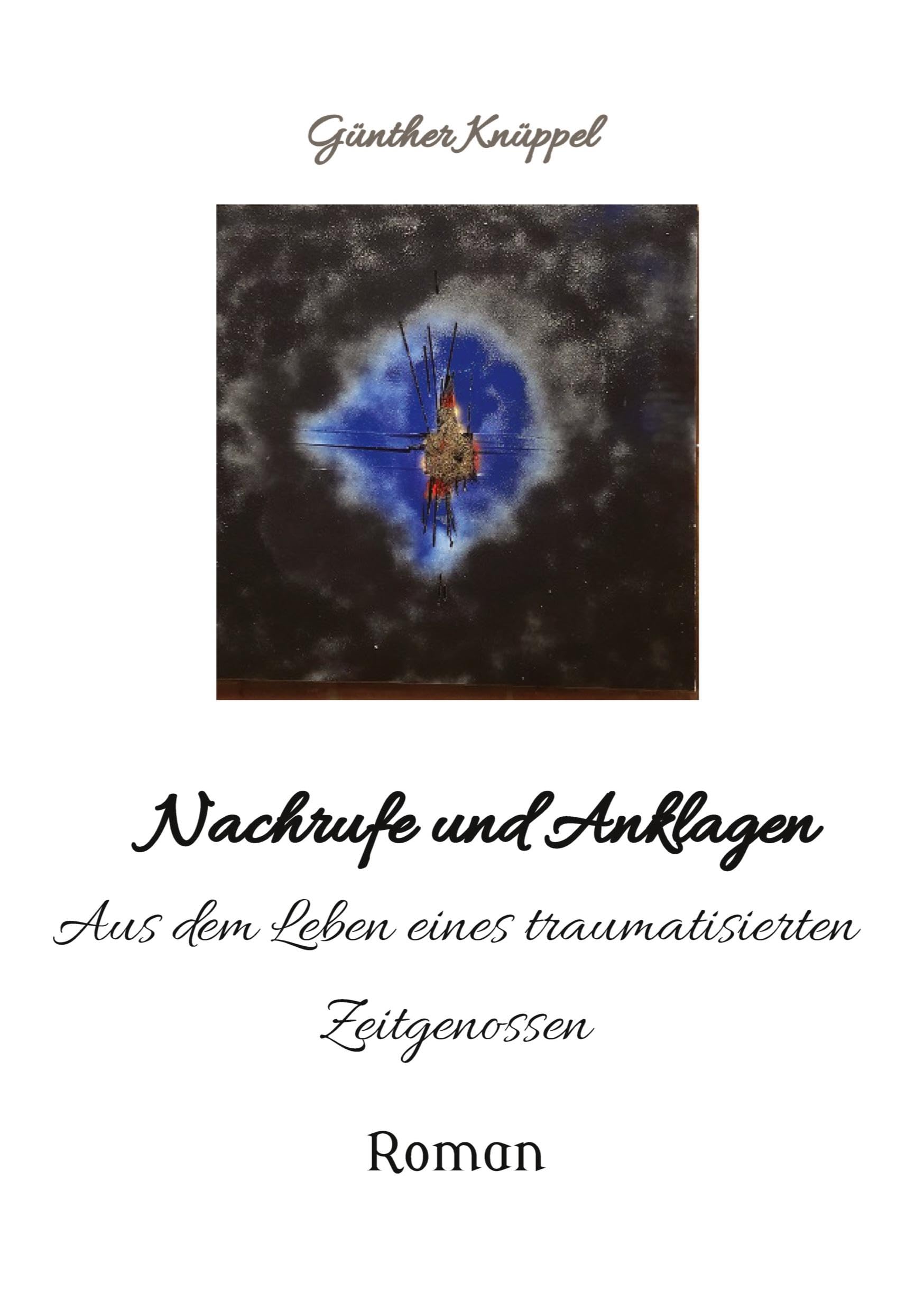 Nachrufe und Anklagen: Aus dem Leben eines traumatisierten Zeitgenossen