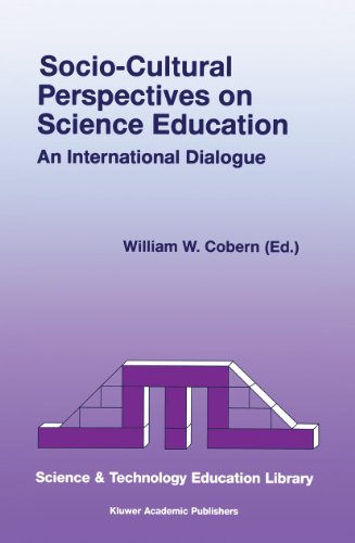 Socio-Cultural Perspectives on Science Education: An International Dialogue (Contemporary Trends and Issues in Science Education, 4, Band 4)