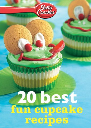 Betty Crocker 20 Best Fun Cupcake Recipes (Betty Crocker eBook Minis)