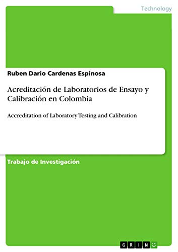 Acreditación de Laboratorios de Ensayo y Calibración en Colombia: Accreditation of Laboratory Testing and Calibration