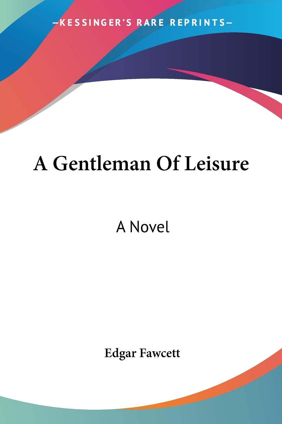 A Gentleman Of Leisure: A Novel