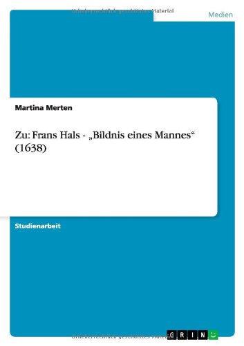 Zu: Frans Hals - Bildnis eines Mannes (1638)